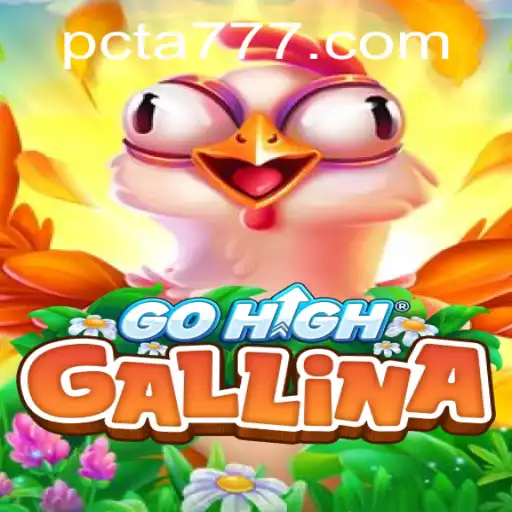 Exploring the World of GoHighGallina: A Deep Dive into Gameplay, Strategy, and Current Relevance